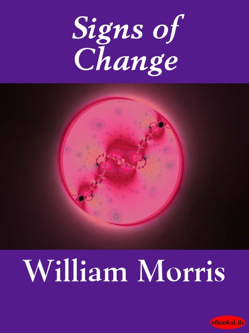 Title details for Signs of Change by William Morris - Available